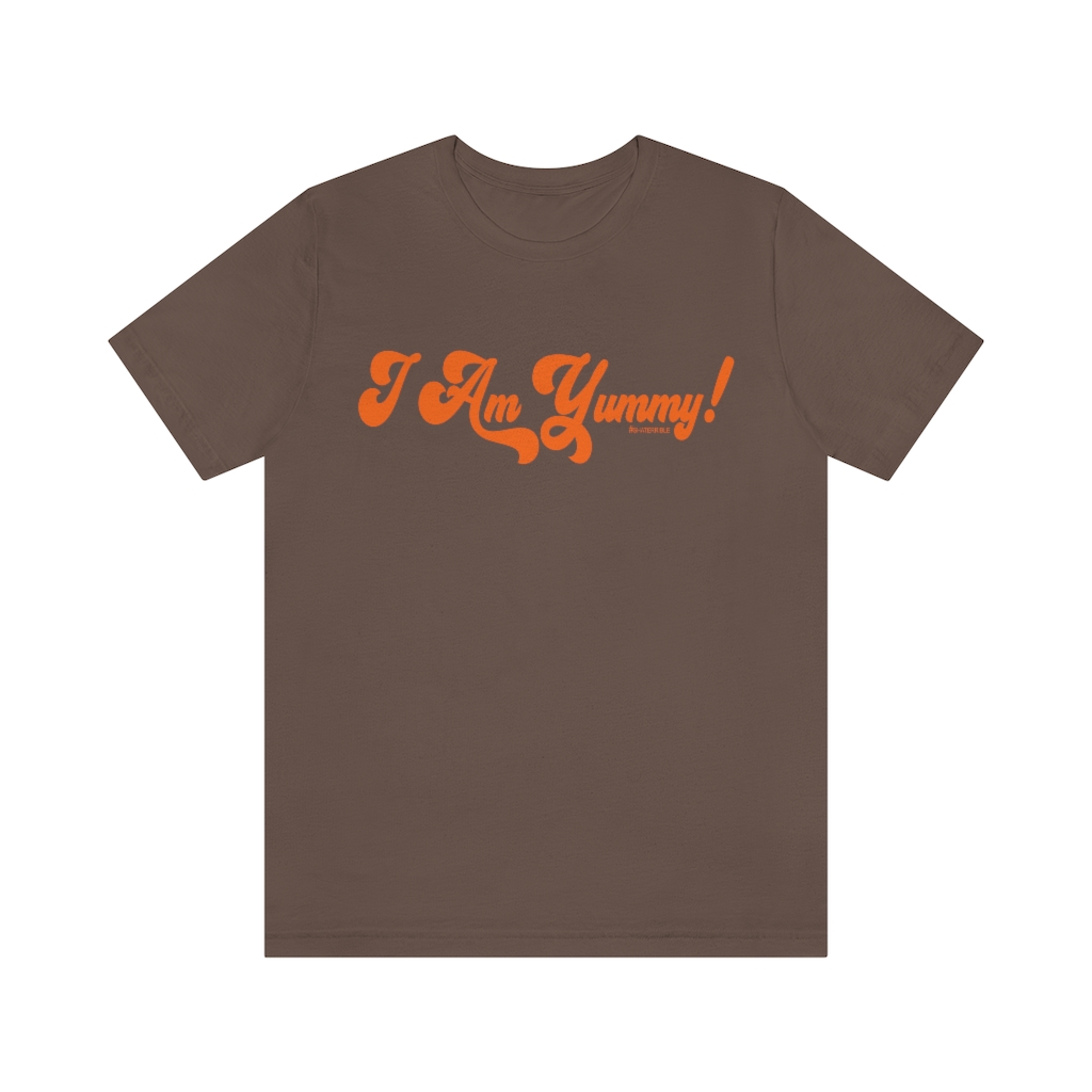 I am Yummy Short Sleeve Tee